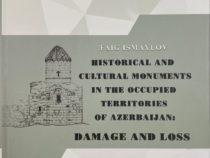 Реализован проект «Ущерб историческим и культурным памятникам на оккупированных территориях Азербайджана»